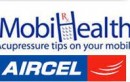 Aircel Comes With Acupressure Tips On Mobile