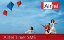 Airtel Launches Timer SMS to Schedule the SMS Greetings