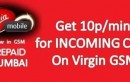 Virgin Gsm launches “Get Paid For Incoming” Offer In Mumbai