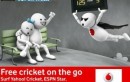 Vodafone SUPER WEEK 4 – FREE Access To Cricket Mobile Sites