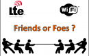 WiFi v/s LTE: Which is best and Which One Would You Choose?