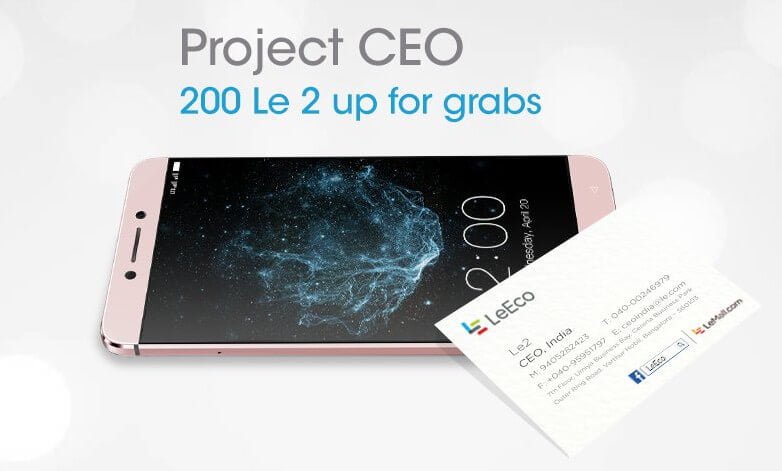 LeEco to offer 200 units of Le 2 in India via ‘Project CEO’ ahead of official sale