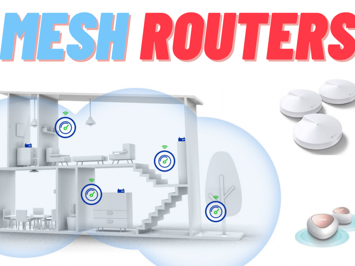 Different Types of Wi-Fi Mesh Routers You Can Install at Home