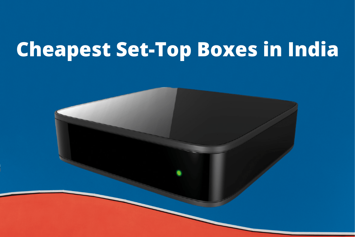 Cheapest Set-Top Boxes from Tata Sky, Airtel Digital TV, Dish TV and D2h
