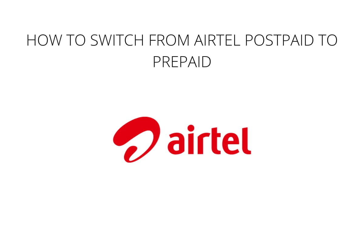 How to Switch from Airtel Postpaid to Prepaid - 79