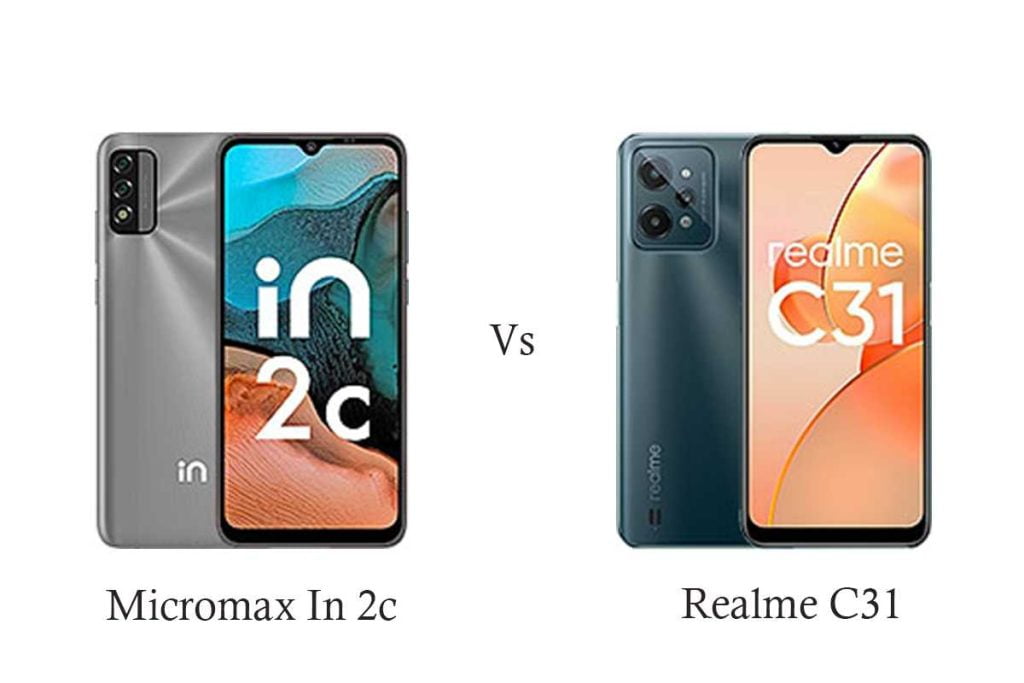 Micromax In 2c vs Realme C31: Which is the Better Affordable Smartphone - Vimarsana News