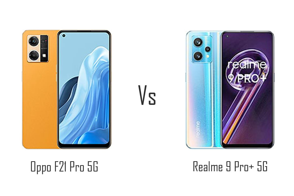 Oppo F21 Pro 5G vs Realme 9 Pro+ 5G
