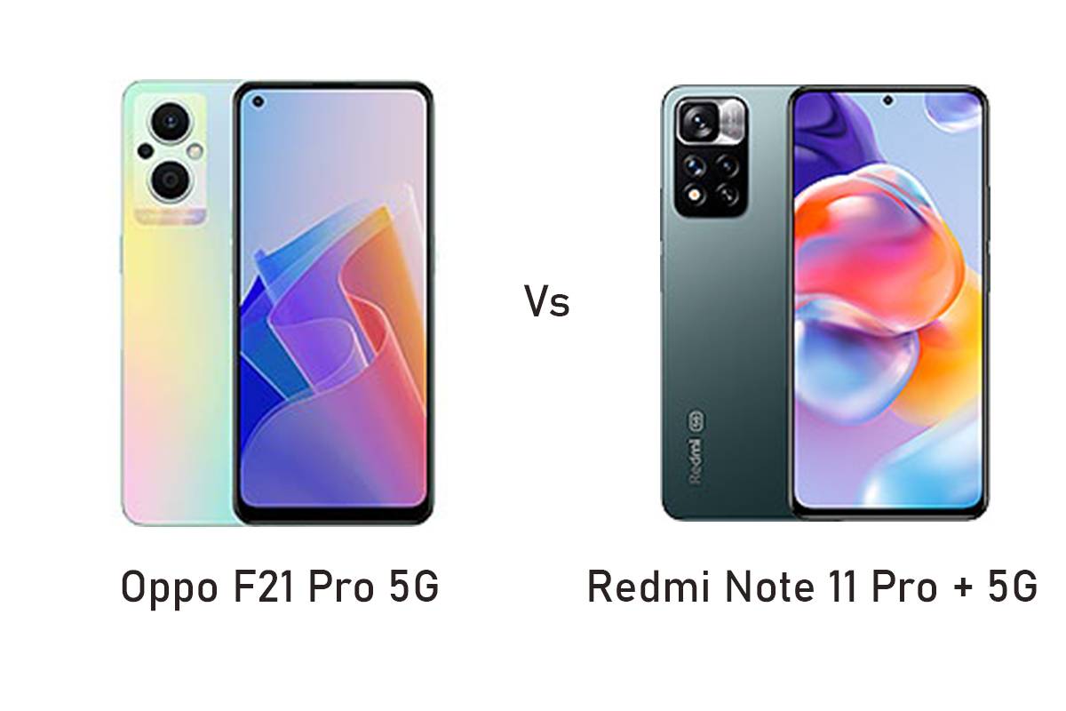 Oppo F21 Pro 5G vs Redmi Note 11 Pro+ 5G 