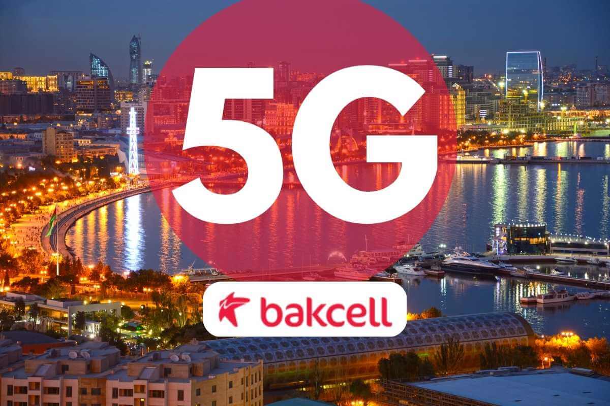 Bakcell Launches Test 5G Services in Baku