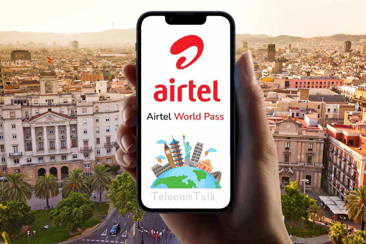 Airtel World Pass IR Pack Benefits if You Are Travelling to MWC Barcelona 2023