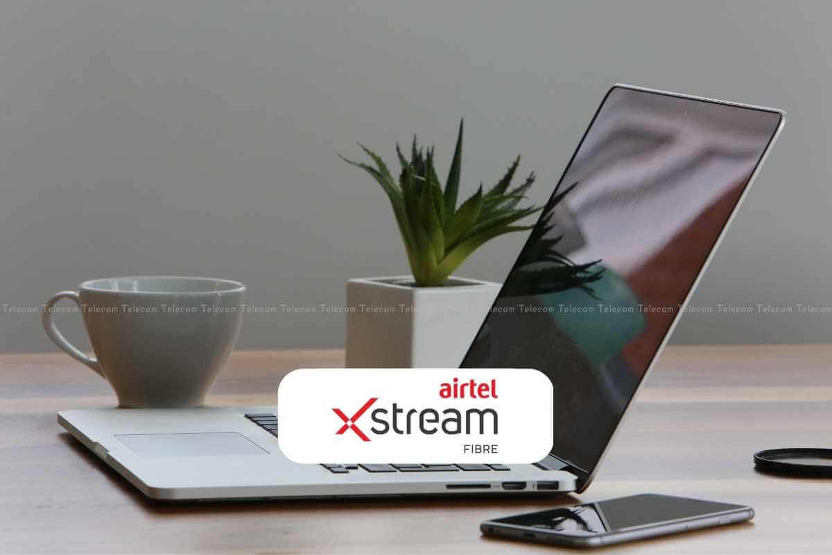 You Can Invite Airtel Xstream Fiber in These Cities Now
