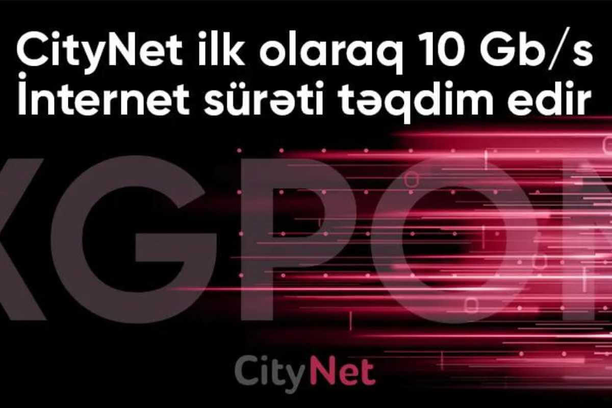 CityNet Brings XGPON Technology to Azerbaijan, Providing 10 Gbps Speeds