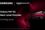 Samsung Teases Galaxy M47 5g “Next Level Monster” in India