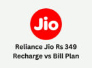 Reliance Jio Rs 349 Recharge vs Bill Plan: Is Postpaid Worth It?