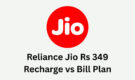 Reliance Jio Rs 349 Recharge vs Bill Plan: Is Postpaid Worth It?