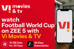 Vi Launches Rs 798 Football World Cup Season Pass With ZEE5 Access