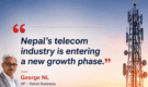 Nepal’s Telecom Industry Is Entering a New Growth Phase, Says George NL, VP – Retail Business at Subisu