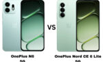 OnePlus N6 5G vs OnePlus Nord CE 6 Lite 5G: What is the Difference