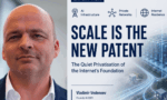 Scale Is the New Patent: The Quiet Privatisation of the Internet’s Foundation