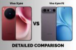 Vivo X300 vs Vivo X300 FE: Which Flagship Should You Buy?