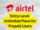 Airtel Entry-Level Unlimited Plans for Prepaid Users in August 2026