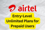 Airtel Entry-Level Unlimited Plans for Prepaid Users in August 2026