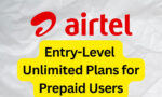 Airtel Entry-Level Unlimited Plans for Prepaid Users in August 2026