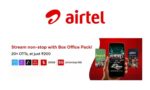 Breaking: Airtel Revamps Rs 200 Pack as Box Office Pack with Added OTT Benefits