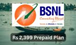BSNL Revises Rs 2,399 Prepaid Plan, Now Offers More Validity for a Limited Time