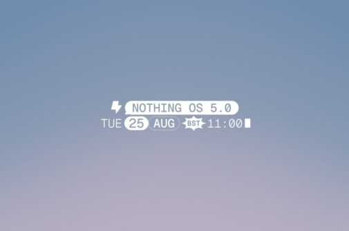 Nothing OS 5.0 Based on Android 17 Release Date Confirmed
