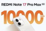Redmi Note 17 Pro Max Launched with a 10000mAh Battery: Price