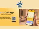TRAI Launches Upgraded MyCall App for Real-Time Consumer Feedback