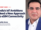 india iot growth needs approach esim connectivity