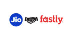 Jio Platforms, Fastly Expand Partnership to Strengthen JioCDN Services for Businesses Across India