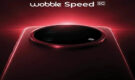 Wobble Speed 5G Teased for India Launch